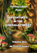 Adventures in the Emerald Forest - Volume One cover